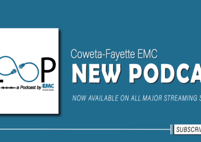 Coweta-Fayette EMC Launches “In The Loop” Podcast