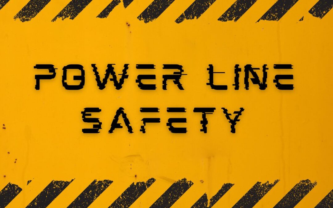 Power Line Safety: What You Know May Save Your Life